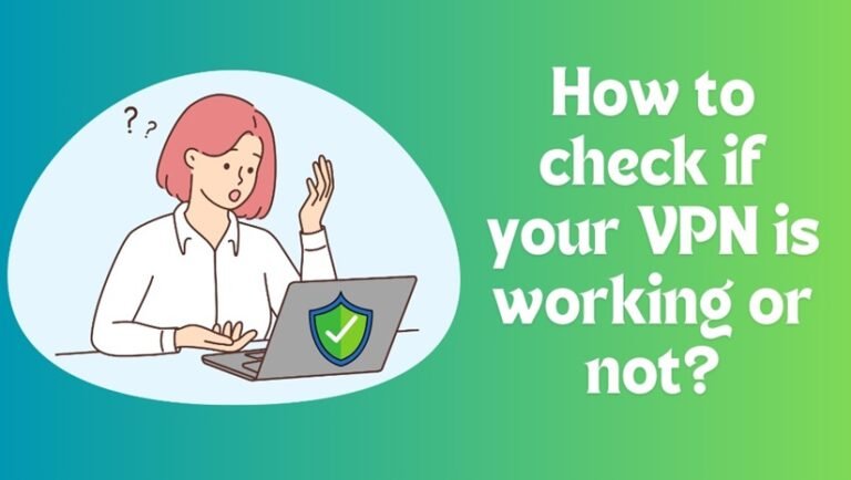 How to Check If Your VPN is Working